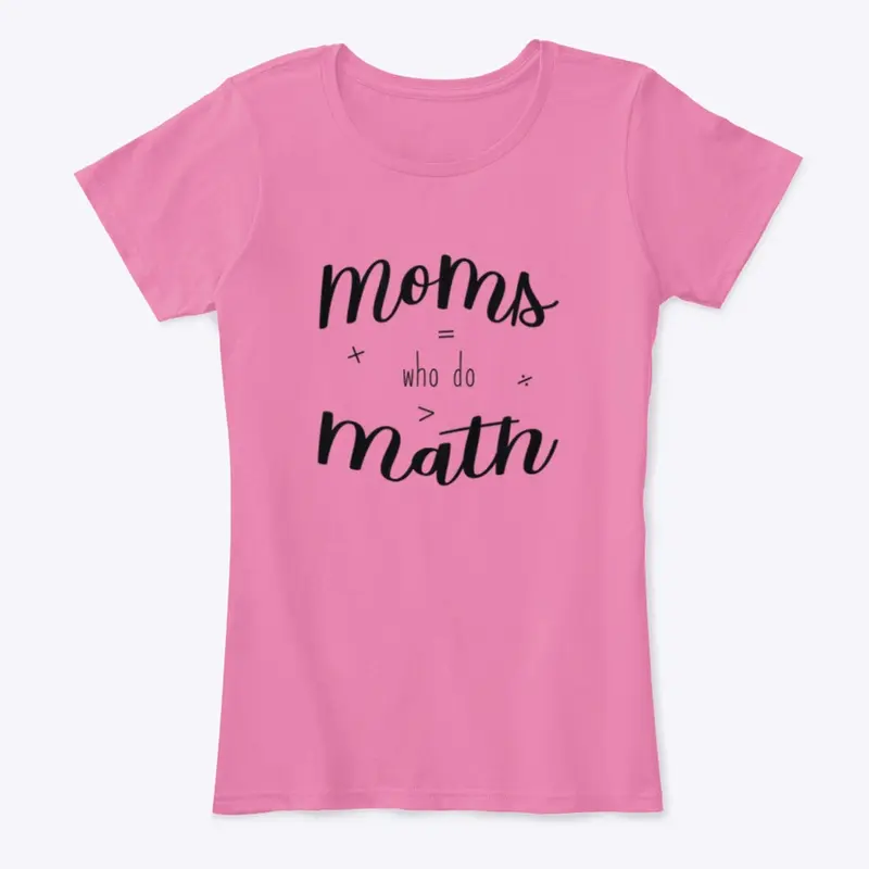 Moms who do Math