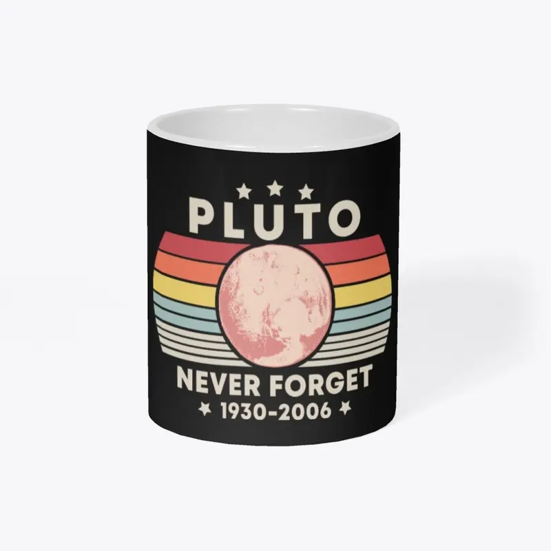 Never Forget Pluto