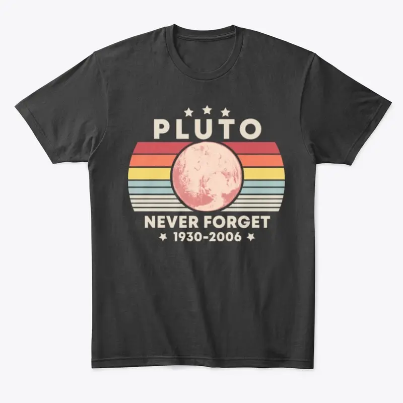 Never Forget Pluto